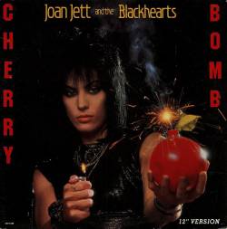 Joan Jett And The Blackhearts : Cherry Bomb